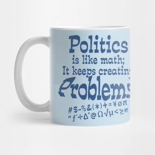 Politics Problems-blue Mug